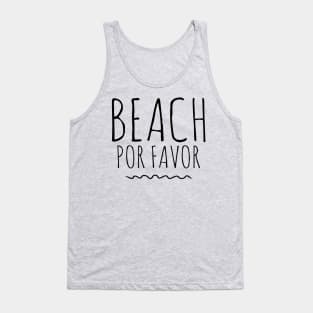 Beach Por Favor Beach Spanglish Bilingual Tank Top